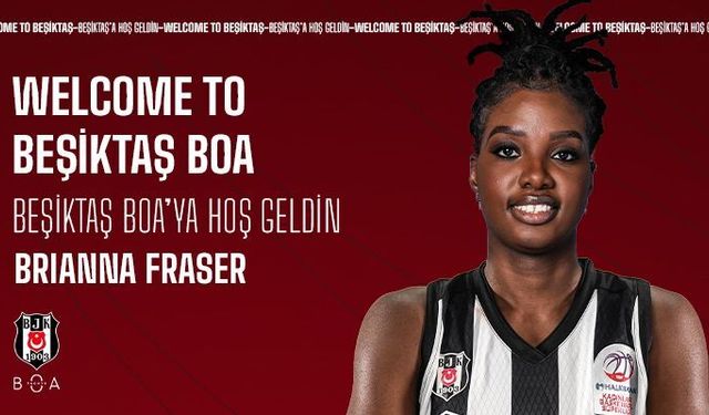 Beşiktaş BOA’dan Transfer: Brianna Fraser Siyah-Beyazlılarda
